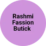 Business logo of Rashmi fassion butick