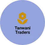 Business logo of Tanwani traders