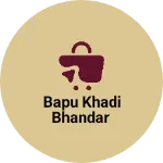Business logo of Bapu Khadi Bhandar