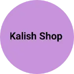 Business logo of Kalish shop
