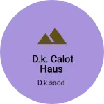 Business logo of D.k. calot Haus
