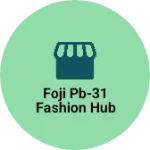Business logo of Foji PB-31 FASHION HUB