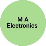 Business logo of M A Electronics