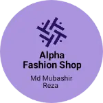 Business logo of Alpha fashion shop