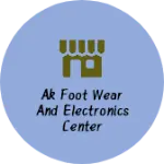 Business logo of Ak foot wear and electronics center