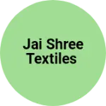Business logo of Jai Shree textiles