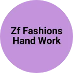 Business logo of Zf fashions hand work