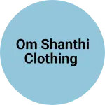 Business logo of Om shanthi clothing