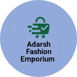 Business logo of Adarsh Fashion Emporium