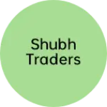 Business logo of Shubh traders
