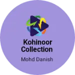 Business logo of Kohinoor collection
