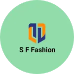 Business logo of S F fashion