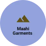 Business logo of Maahi garments