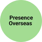 Business logo of Presence Overseas