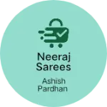 Business logo of Neeraj sarees centre