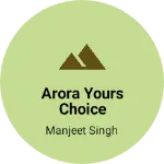 Business logo of ARORA YOURS CHOICE BOUTIQUE