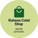 Business logo of Ruhana colat shop