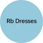 Business logo of RB Dresses