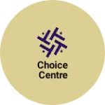 Business logo of Choice centre