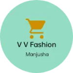 Business logo of V v fashion