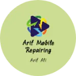 Business logo of Arif mobile repairing center