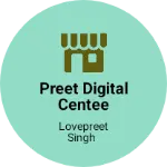 Business logo of Preet digital centee