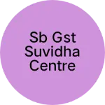 Business logo of SB GST SUVIDHA CENTRE & CYBER CAFE