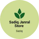 Business logo of Sadiq janral store