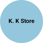 Business logo of K. K store