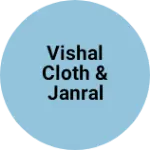 Business logo of Vishal cloth & Janral store