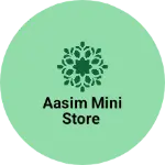 Business logo of Aasim mini store
