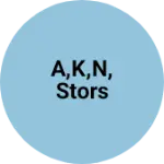 Business logo of A,k,n, stors