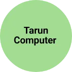 Business logo of Tarun computer