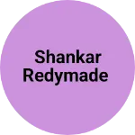 Business logo of Shankar redymade
