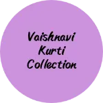 Business logo of Vaishnavi kurti manufactur
