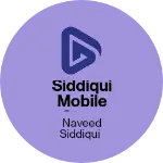 Business logo of Siddiqui Mobile Store