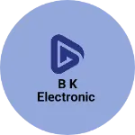 Business logo of B K Electronic