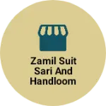 Business logo of ZAMIL SUIT SARI AND HANDLOOM BHANDAR