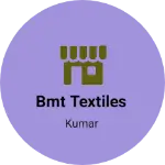 Business logo of BMT TEXTILES