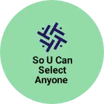Business logo of So u can select anyone