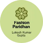 Business logo of Fashion Paridhan based out of Nainital