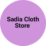 Business logo of Sadia cloth store