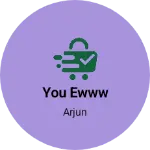 Business logo of You ewww