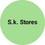 Business logo of S.K. STORES