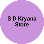 Business logo of S d kryana store