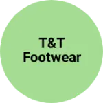 Business logo of T&t footwear