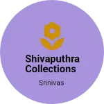 Business logo of Shivaputhra collections