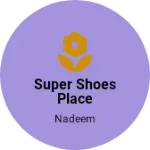 Business logo of Super shoes place