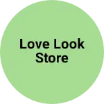 Business logo of Love look store