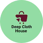 Business logo of Deep cloth house